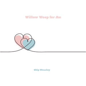 Willow Weep for Me