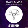MAKJ - GO (Showtek Edit)