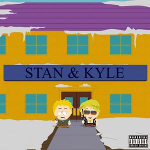 STAN & KYLE
