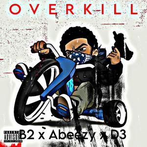 Overkill