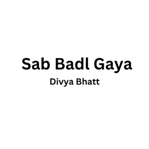 Sab Badl Gaya