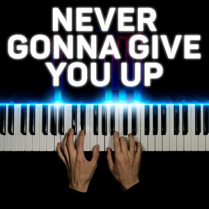 Never Gonna Give You up (Piano Version)