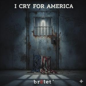 I Cry For America