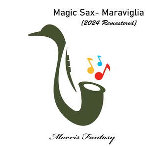 Magic Sax - Maraviglia (2024 Remastered)