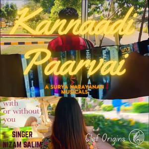 Kannaadi Paarvai (feat. Surya Narayanan B)
