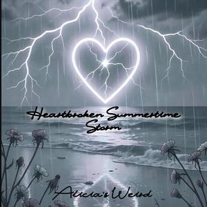 Heartbroken Summertime Storm