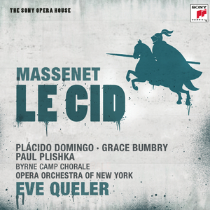 Le Cid - Opera in four acts:Act I, Scene II (The People, Jake Gardner, Paul Plishka, Grace Bumbry, Eleanor Bergquist, Arnold Voketaitis, Paul Plishka, Jake Gardner, Chorus, The Crowd)