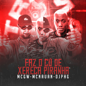 Faz o Cú de Xereca Piranha (Remix)