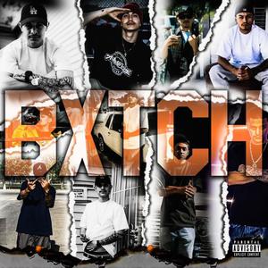 Bxtch (feat. East Bonanza Kingz & Leaks Taylor)
