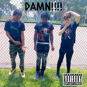 Damn (feat. Tiru & ITSBRAYY)