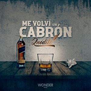 Me Volví Un Cabrón (2022 Versión remasterizada)