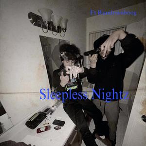 Sleepless Nightz (feat. Rundownboog)