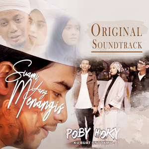 Ku Buat Untukmu (Original Soundtrack Suami Yang Menangis The Movie)