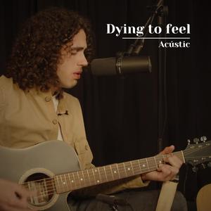 Dying to Feel - Directe Lab Ausa (Acústic)