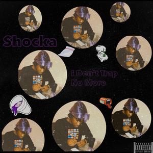 I DON'T TRAP NO MORE