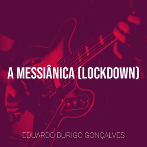 A Messiânica (Lockdown)
