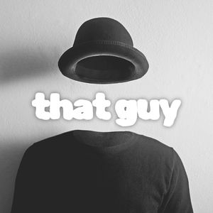 That Guy