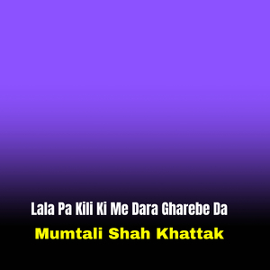 Lala Pa Kili Ki Me Dara Gharebe Da