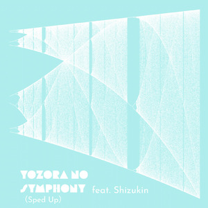 夜空のシンフォニー (feat. Shizukin) [Sped Up]