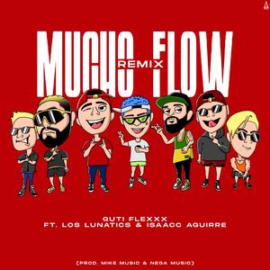 Mucho Flow REMIX (feat. Los Lunatics & Isaacc Aguirre) (Remix)