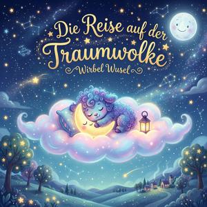 Die Reise auf der Traumwolke (Süße Träume)