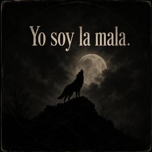 Yo soy la mala