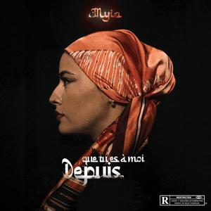 Depuis que tu es à moi