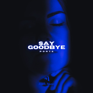 Say Goodbye
