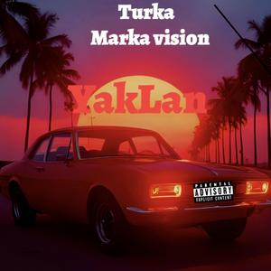 Yaklan (feat. Marka Vision)