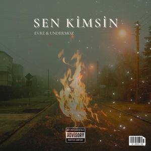 Sen kimsin