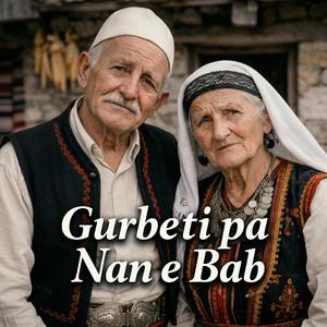 Në Gurbet pa Nanë e Babë