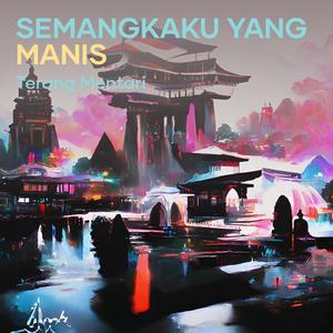 Semangkaku Yang Manis