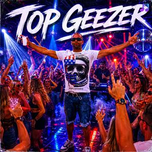 Top Geezer (For Tooey)