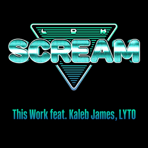 This Work (feat. Kaleb James & LYTO)