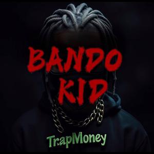 Bando Kid (feat. FNDG & Broke)