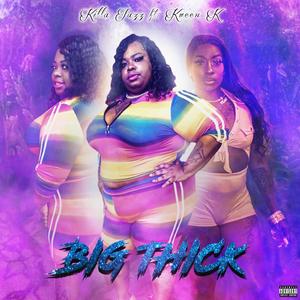 Big Thick (feat. Kueen K)