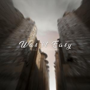 Was It Easy (feat. Imran)