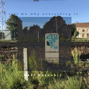 Tell Me Why Everyting Is