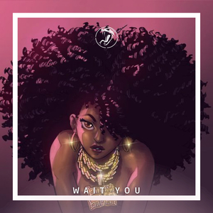 WAIT YOU