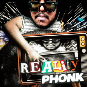 Reality PHONK