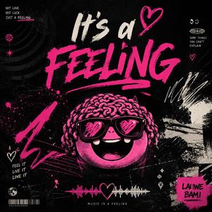 It's a feeling
