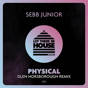 Physical (Glen Horsborough Remix)