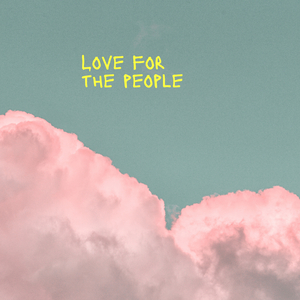 Love For The People