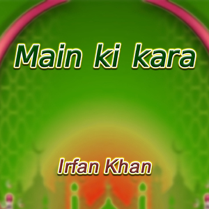 Main ki kara