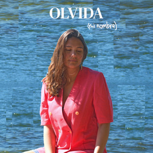 Olvida (Mi Nombre)