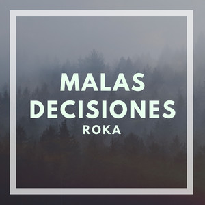 Malas Decisiones