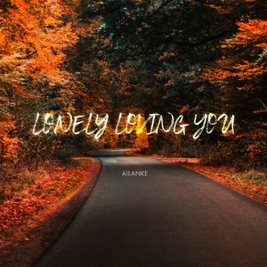 Lonely Loving You