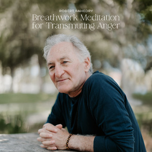 Breathwork Meditation for Transmuting Anger