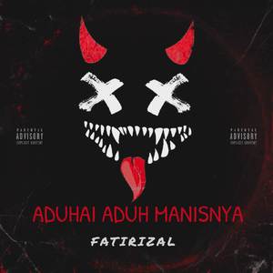 ADUHAI ADUH MANISNYA