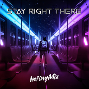 Stay Right There (Extended)